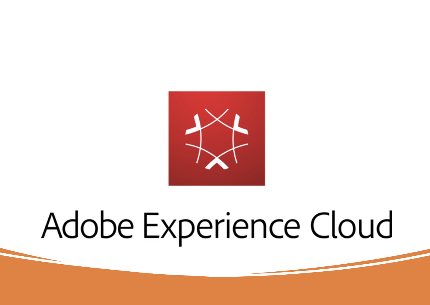 Adobe Experience Cloud Adobe Experience Cloud