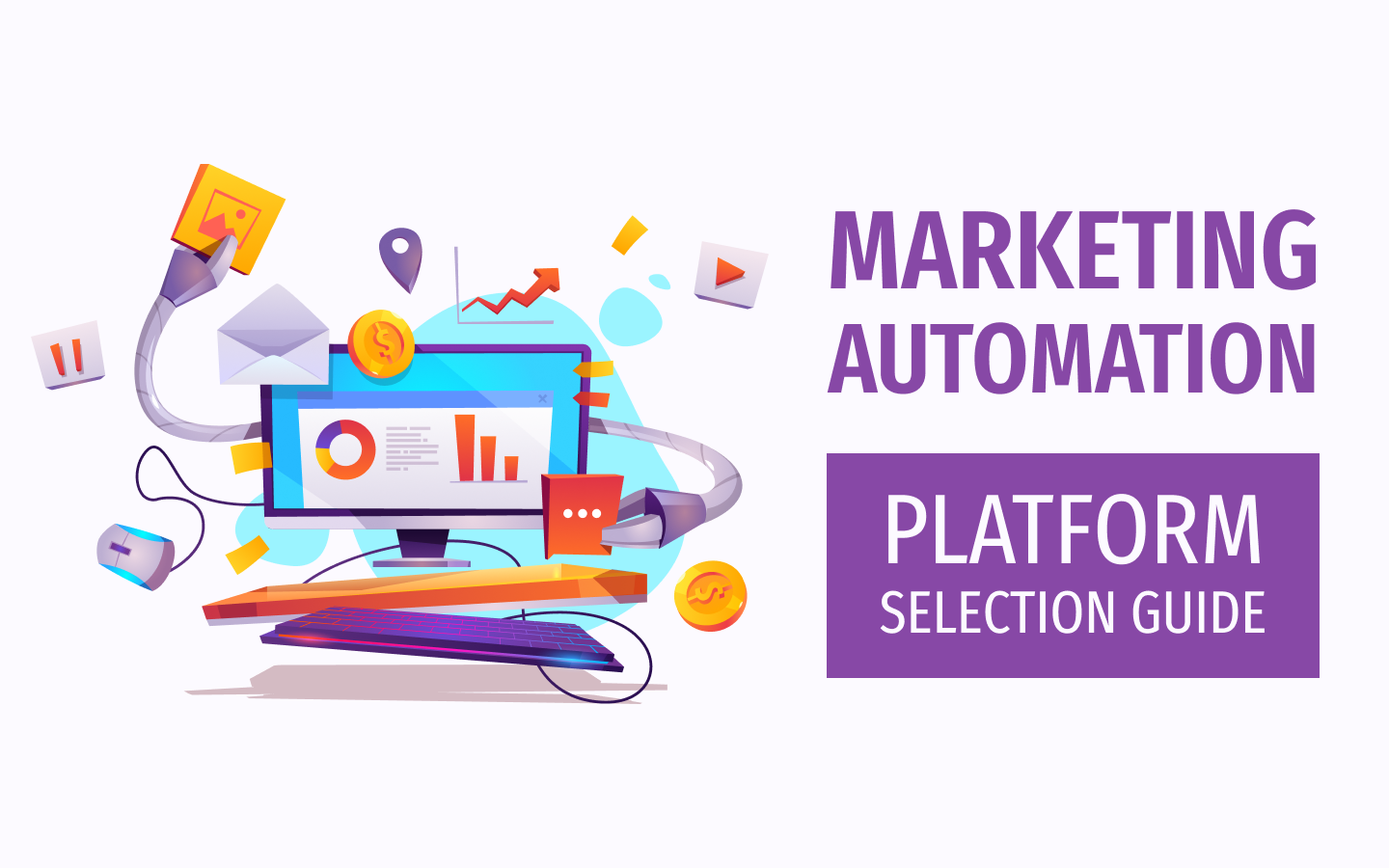 How to Choose a Marketing Automation Platform