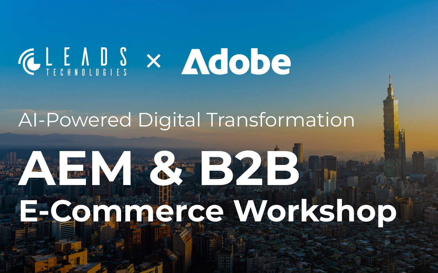 Adobe × Leadstec: AI-Powered Digital Transformation Workshop for B2B Enterprises