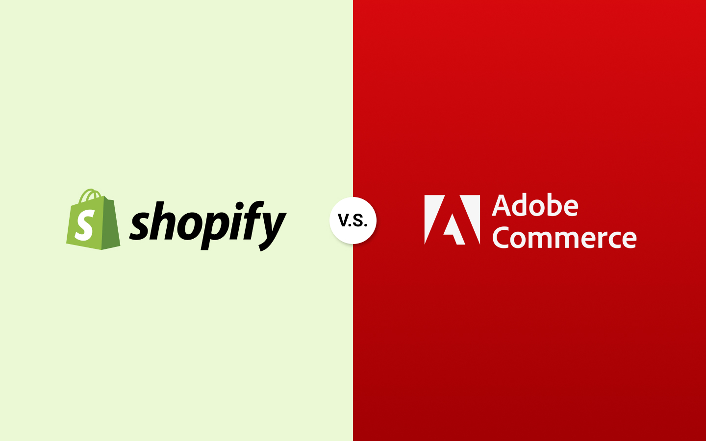 Shopify vs Adobe Commerce（Magento）：企业该选哪一个？