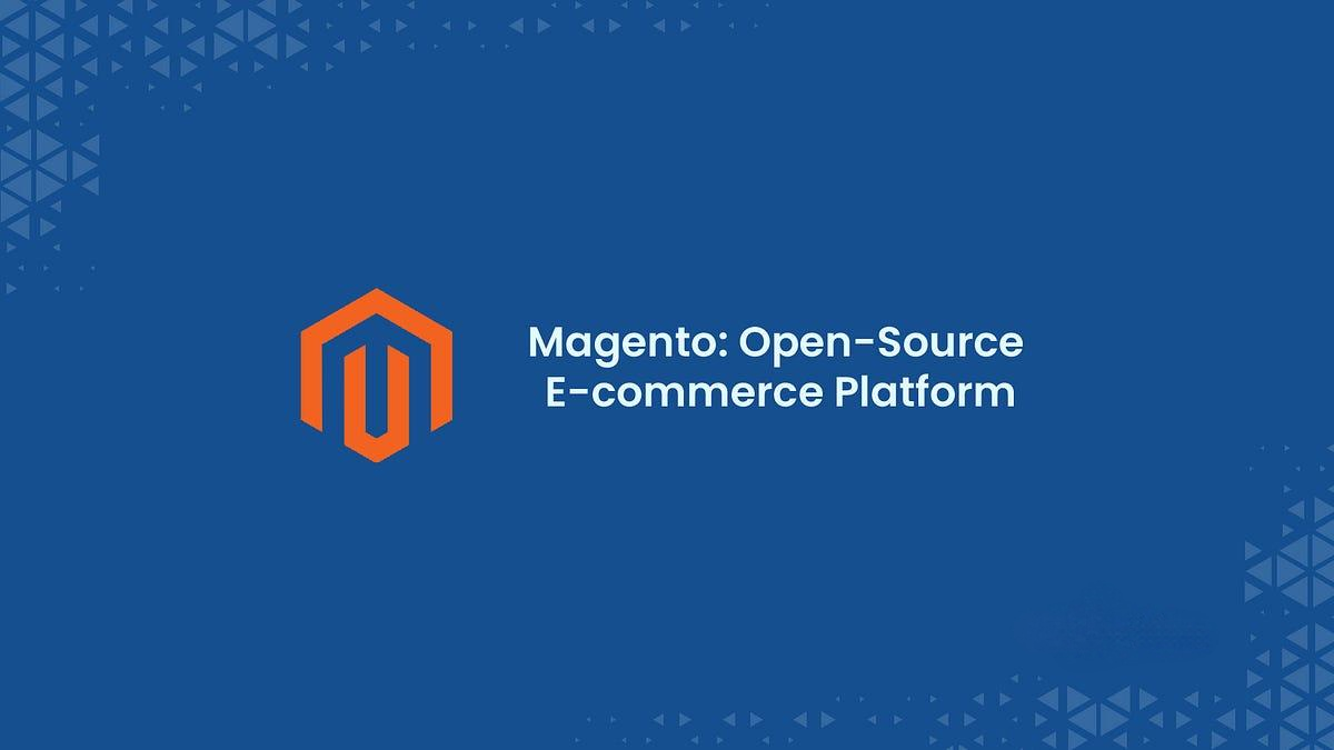 Open Source Leader: Magento's Strengths and Challenges