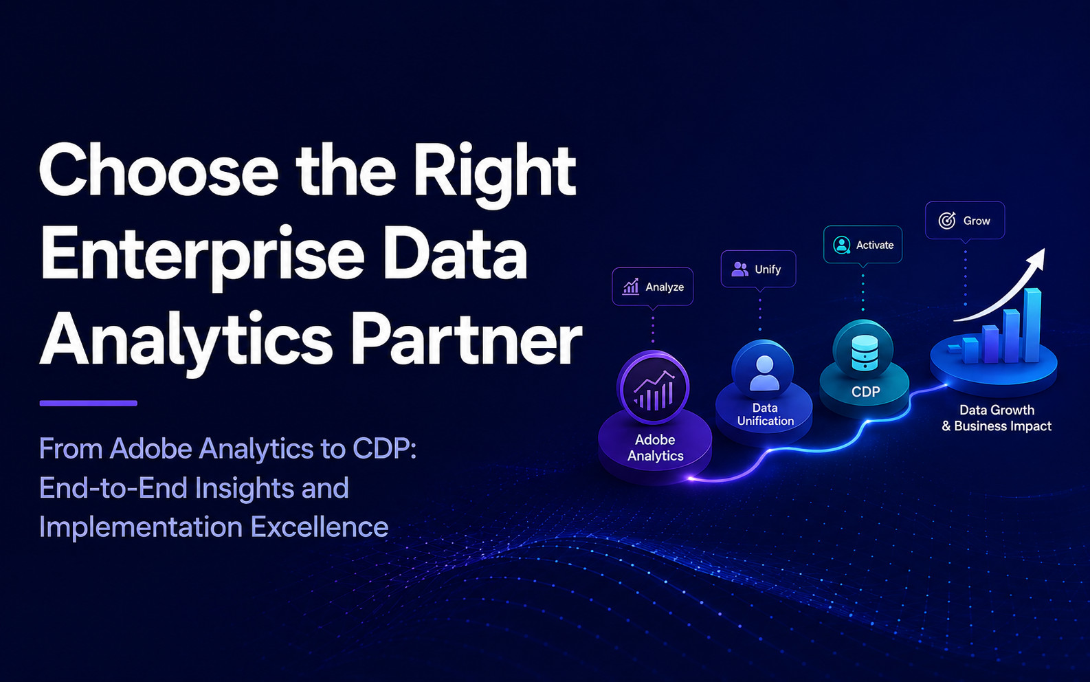 How to Choose an Enterprise Data Analytics Partner: Adobe Analytics to CDP