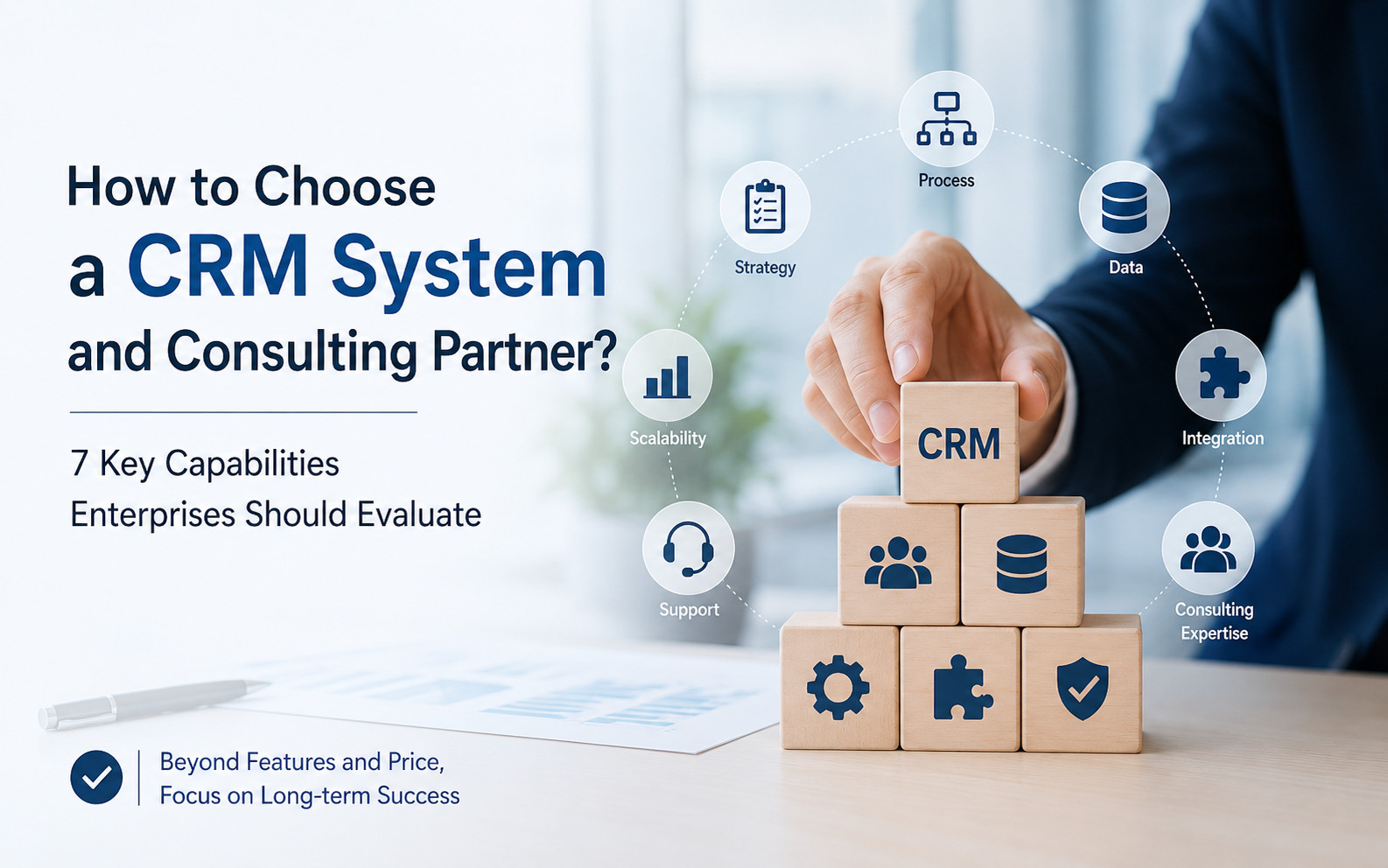How to Choose a CRM System and Consulting Firm: 7 Key Capabilities